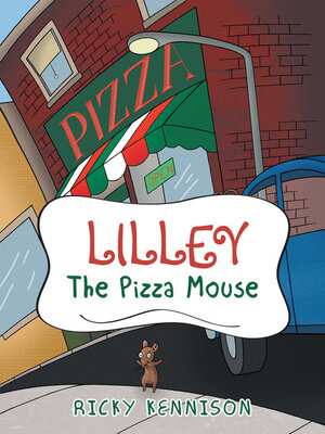 cover image of Lilley the Pizza Mouse